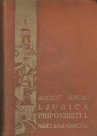 August Šenoa: LJUBICA / PRIPOVIJESTI I.