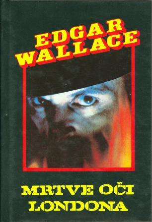Edgar Wallace: MRTVE OČI LONDONA