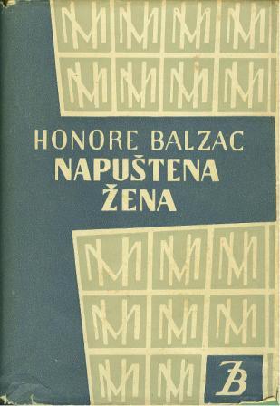 Honore de Balzac: NAPUŠTENA ŽENA