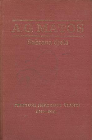Antun Gustav Matoš: FELJTONI, IMPRESIJE, ČLANCI II (1911.-1914.)