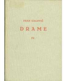 Fran Galović: DRAME IV.