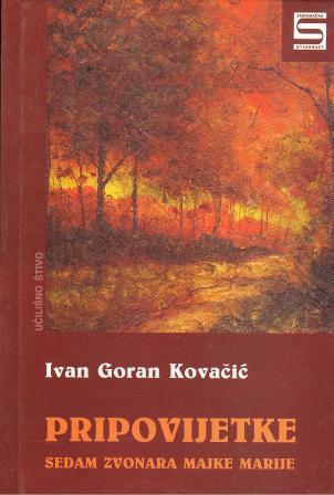 Ivan Goran Kovačić: PRIPOVIJETKE