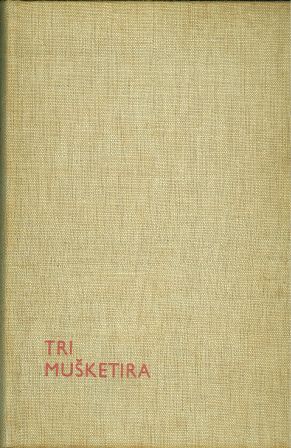Alexandre Dumas: TRI MUŠKETIRA I-II
