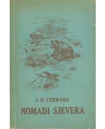 James Oliver Curwood: NOMADI SJEVERA