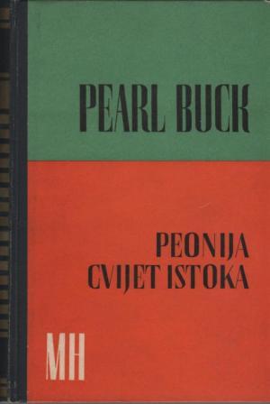 Pearl Buck: PEONIJA, CVIJET ISTOKA
