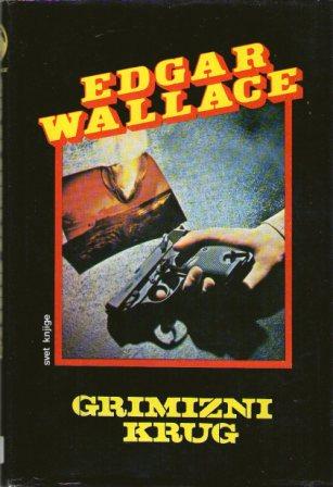 Edgar Wallace: GRIMIZNI KRUG