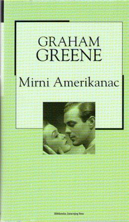 Graham Greene: MIRNI AMERIKANAC