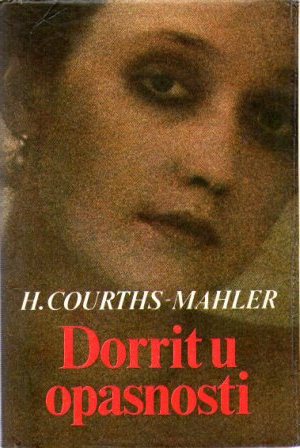 Hedwig Courths-Mahler: DORRIT U OPASNOSTI