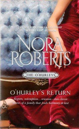 Nora Roberts: O'HURLEY'S RETURN
