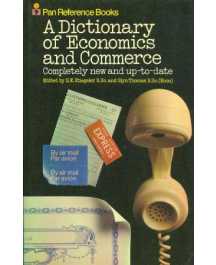 A DICTIONARY OF ECONOMICS AND COMMERCE