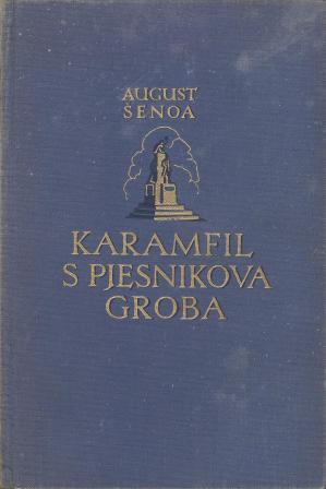 August Šenoa: KARAMFIL S PJESNIKOVA GROBA