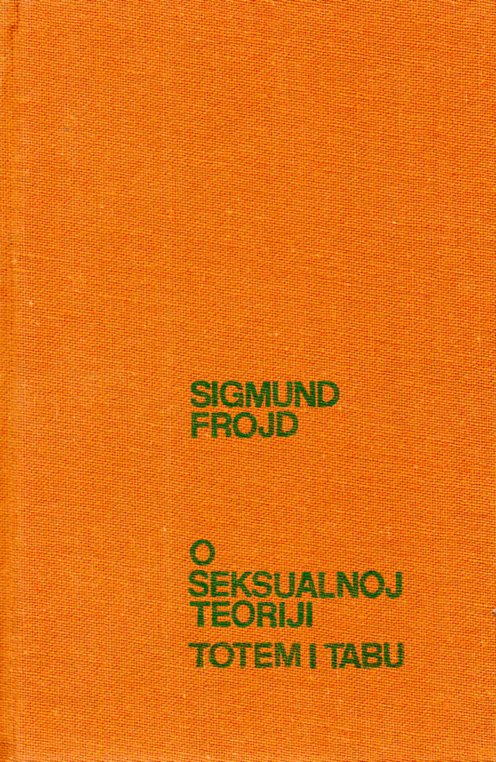Sigmund Freud: O SEKSUALNOJ TEORIJI / TOTEM I TABU