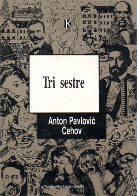 Anton P. Čehov: TRI SESTRE