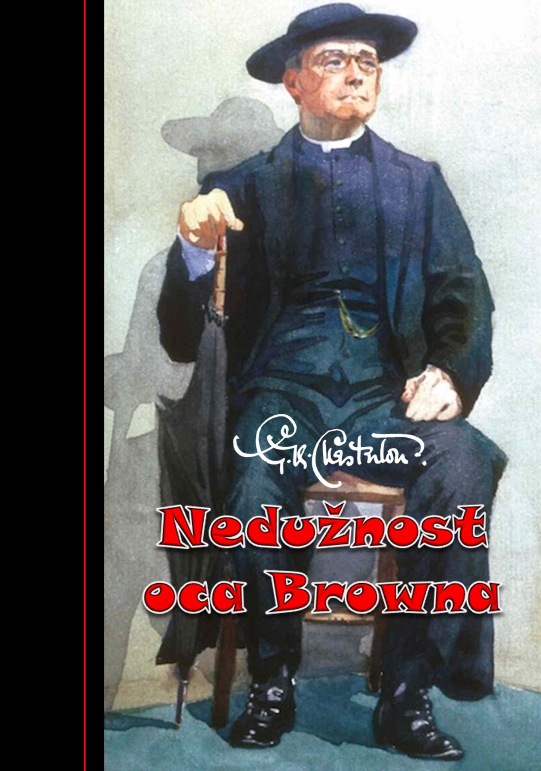 Gilbert Keith Chesterton NEDUŽNOST OCA BROWNA