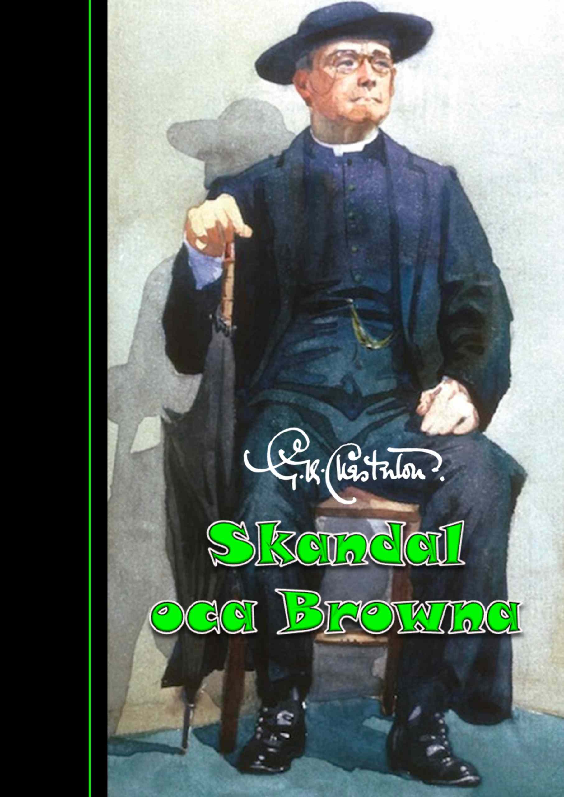 Gilbert Keith Chesterton SKANDAL OCA BROWNA